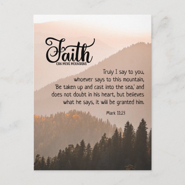 Mark 11:23 Faith Can Move Mountains Bible Postcard (Front)
