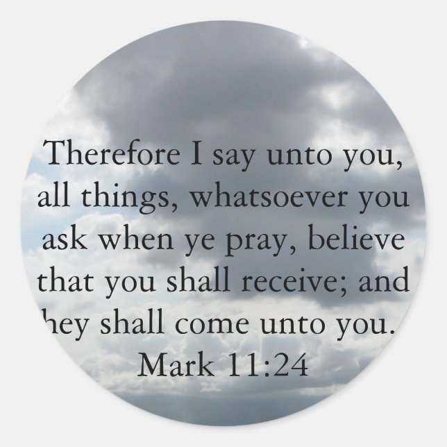 Mark 11:24 - Faith Classic Round Sticker (Front)