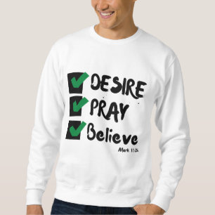 Mark 11:24 KJV Bible Scripture Men's Sweatshirt