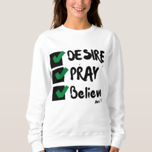 Mark 11:24 KJV Bible Scripture Women's Sweatshirt