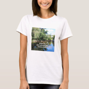 Mark 1:17 Follow me and I will make you fishers of T-Shirt