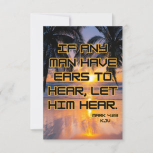 Mark 4:23 Bible Verse Pic Greeting Card