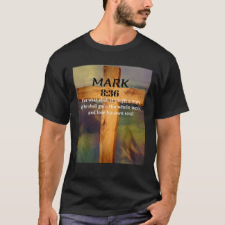 Mark 8 36 Jesus Christ Is Lord Revival Bible Chris T-Shirt