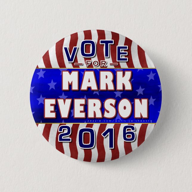 Mark Everson President 2016 Election Republican 6 Cm Round Badge (Front)