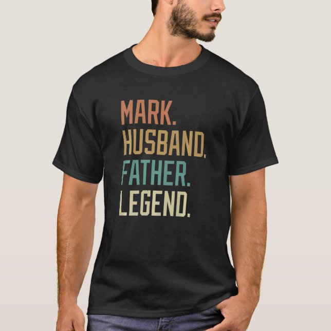 Mark Husband Father Legend Father's Day Retro T-Shirt (Front)