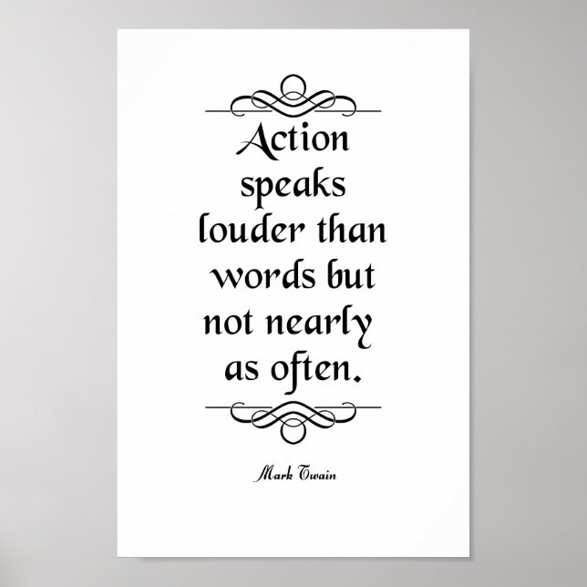 Mark Twain Quote, Action Speaks Poster (Front)
