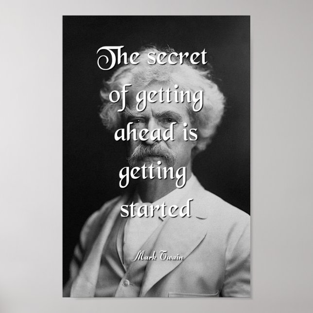 Mark Twain Quote, Getting Ahead Poster (Front)