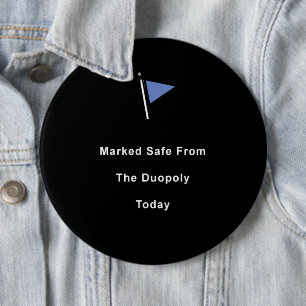 Marked Safe from the Duopoly Button