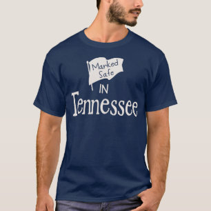 Marked Safe In Tennessee T-Shirt