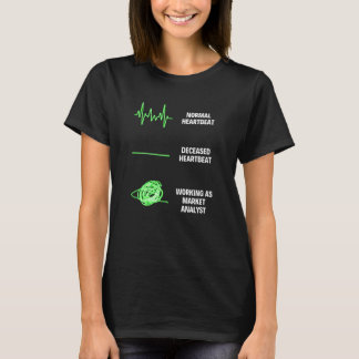 Market Analyst Worker Marketer Market Analyst Jobs T-Shirt