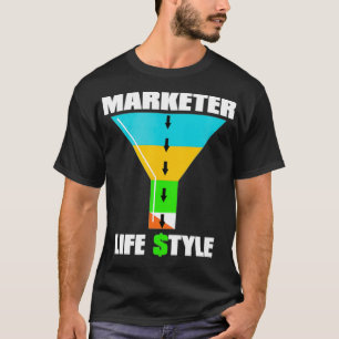 MARKETER FUNNEL LIFE STYLE Funny Marketing  Gift M T-Shirt