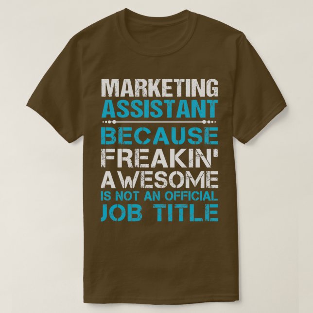 Marketing Assistant Freaking Awesome Job Gift Item T-Shirt (Design Front)