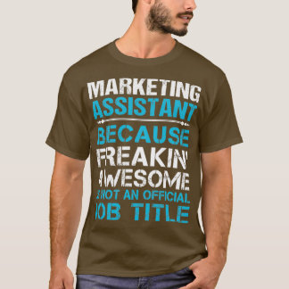 Marketing Assistant Freaking Awesome Job Gift Item T-Shirt