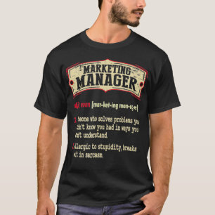 Marketing Manager Dictionary Term Sarcastic  T-Shirt