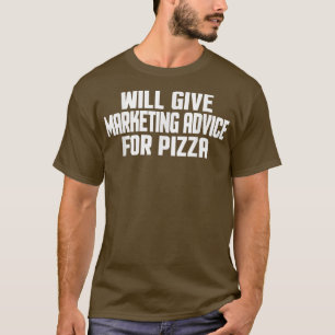 Marketing Manager Will Give Marketing Advice For P T-Shirt