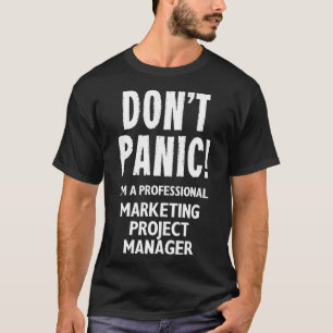 Marketing Project Manager T-Shirt