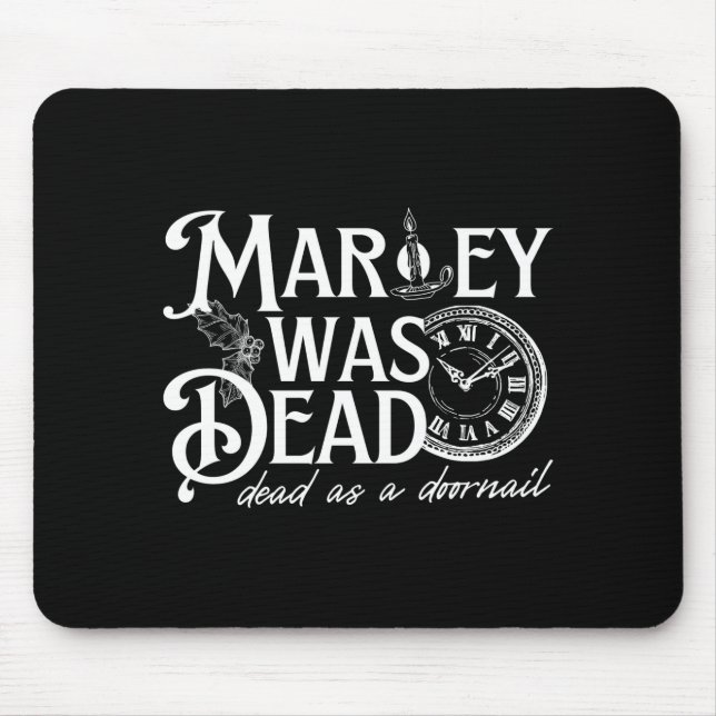 Marley Was Dead  Mouse Pad (Front)
