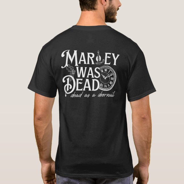Marley Was Dead T-Shirt (Back)