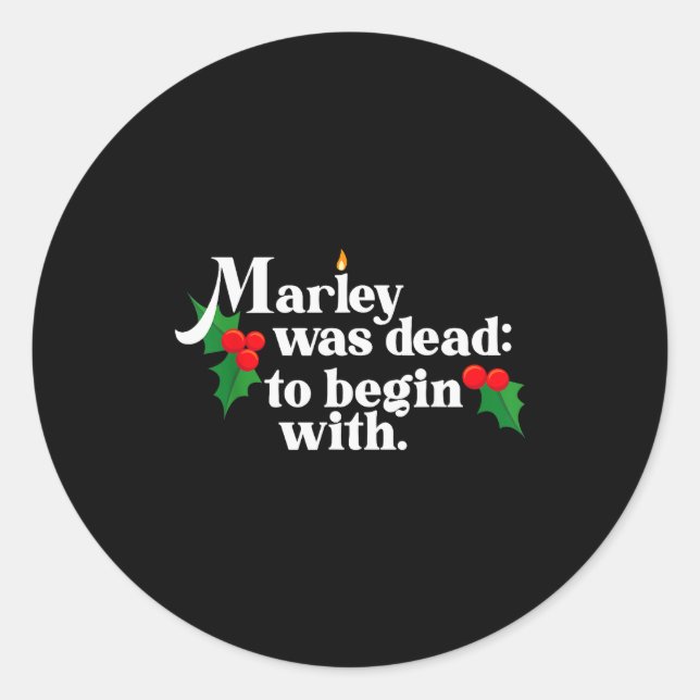 Marley Was Dead_ To Begin With Charles Ens Christm Classic Round Sticker (Front)
