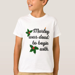 Marley Was Dead To Begin With Funny Novelty Christ T-Shirt