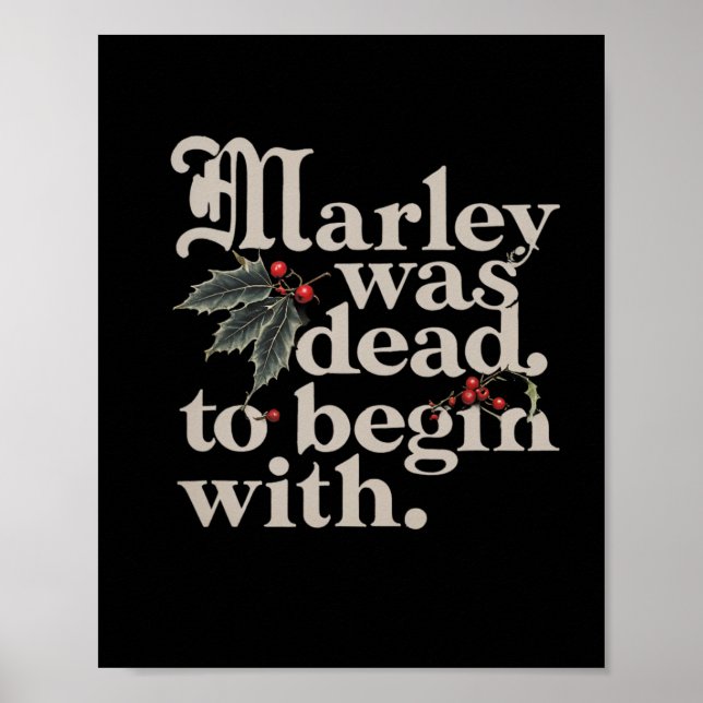 Marley Was Dead To Begin With Funny Quote Tee  Poster (Front)