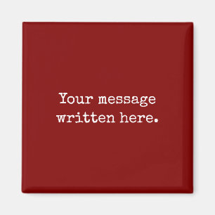 Maroon Custom Your Message Personalised Text Quote Magnet