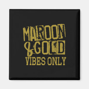 Maroon Gold Vibes Only Game Day Tee High Middle Sc Magnet