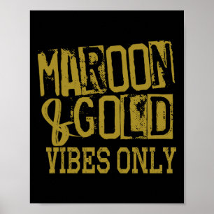 Maroon Gold Vibes Only Game Day Tee High Middle Sc Poster