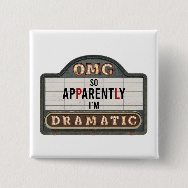 Marquee Cinema Sign So Apparently I’m Dramatic 15 Cm Square Badge (Front)