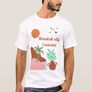 Marrakech Called I Answered Boho Desert T-Shirt
