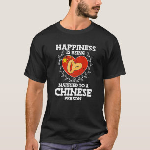 Marriage Anniversary Married To A Chinese Wife Hus T-Shirt