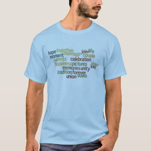Marriage Collection Of Words (Wedding Wordle) T-Shirt