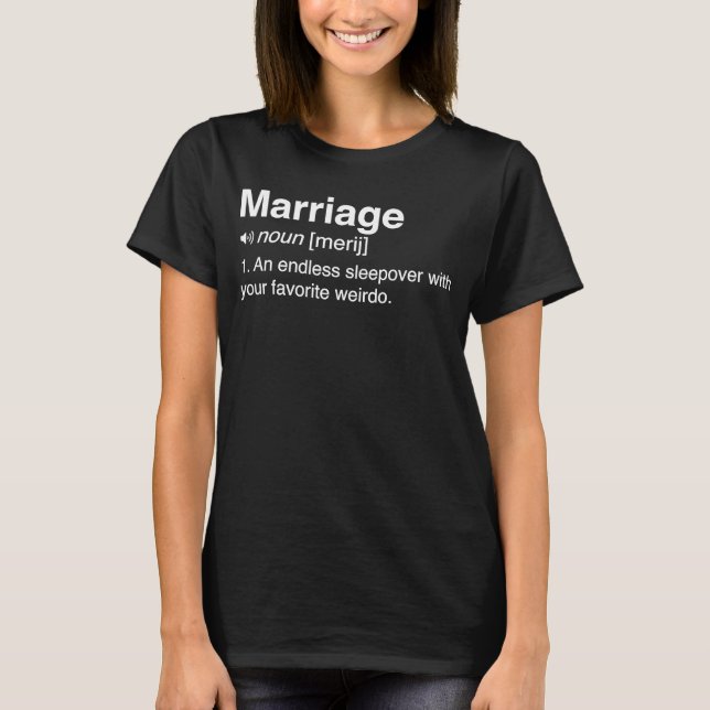 Marriage definition T-Shirt (Front)