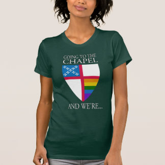 Marriage Equality Comes to the Chapel!! T-Shirt