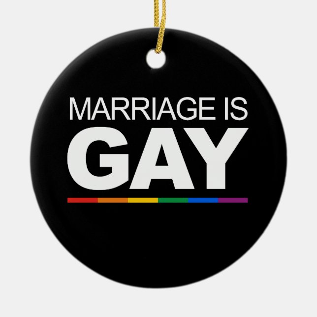 MARRIAGE IS GAY CERAMIC TREE DECORATION (Front)
