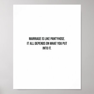 Marriage is like pantyhose Funny Poster