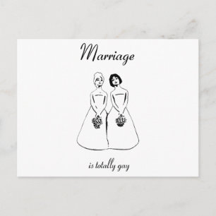 Marriage Is Totally Gay — female couple Postcard