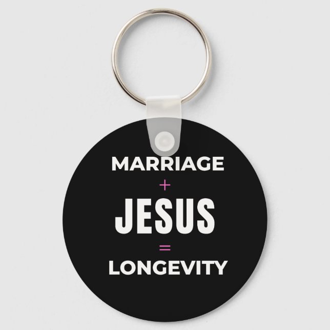 Marriage + Jesus = Longevity Key Ring (Front)