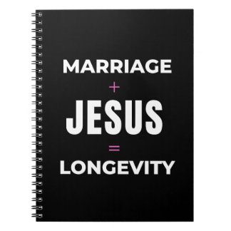 Marriage + Jesus = Longevity Notebook