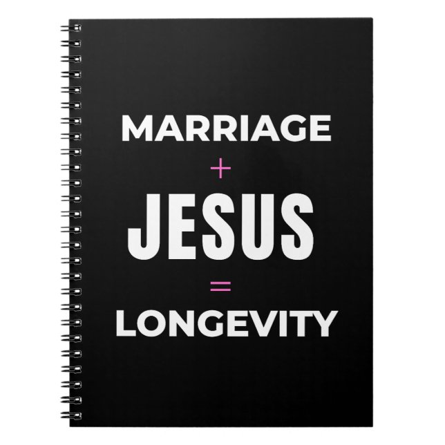 Marriage + Jesus = Longevity Notebook (Front)