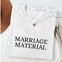 Marriage Material Future Wife to be 