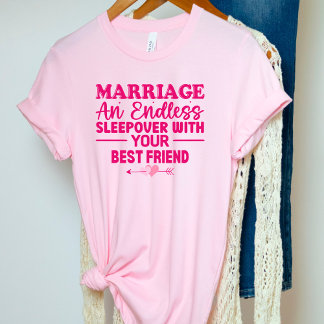 Marriage Relationship Sleep Over Best Friend T-Shirt