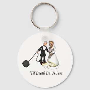 Marriage: 'Til Death Do Us Part Key Ring