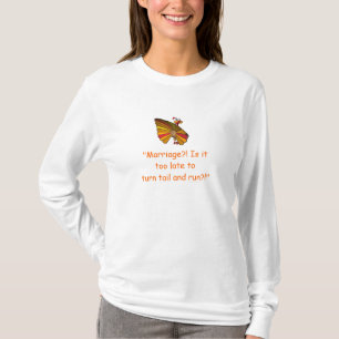 "Marriage/Turn Tail and Run" [a] T-Shirt