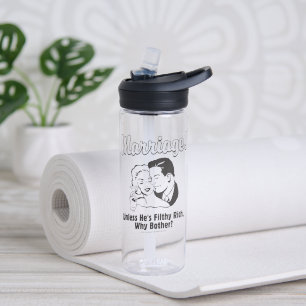 Marriage: Why Bother Water Bottle