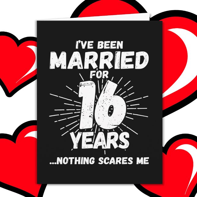 Married 16 Years Funny 16th Wedding Anniversary Card (Creator Uploaded)