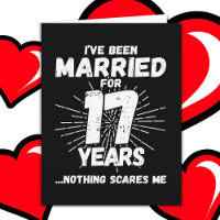 Married 17 Years Funny 17th Wedding Anniversary