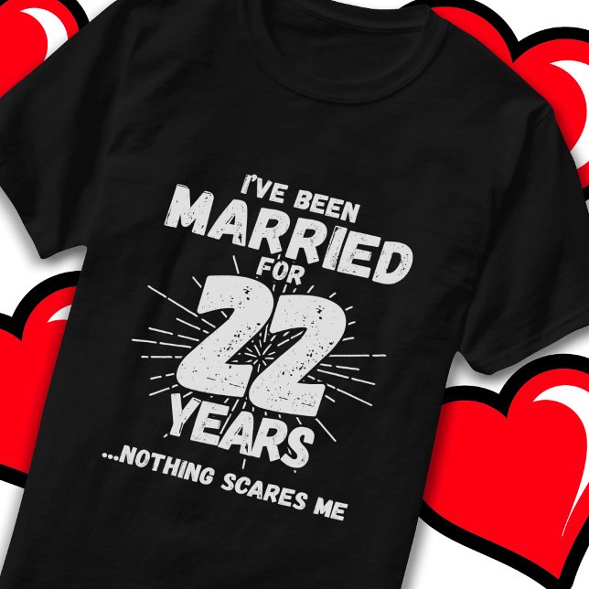 Married 22 Years Funny 22nd Wedding Anniversary T-Shirt (Creator Uploaded)