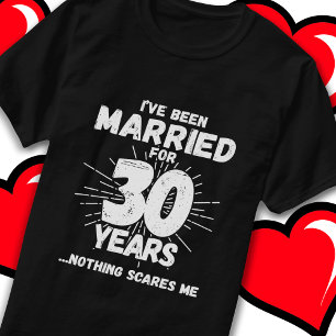 Married 30 Years Funny 30th Wedding Anniversary T-Shirt