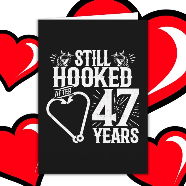 Married 47 Years Fishing Funny 47th Anniversary Card (Creator Uploaded)